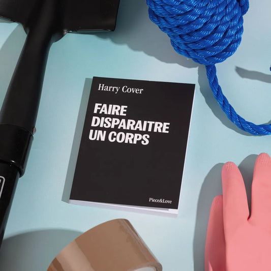 Carnet - Faire disparaitre un corps - Piece & Love