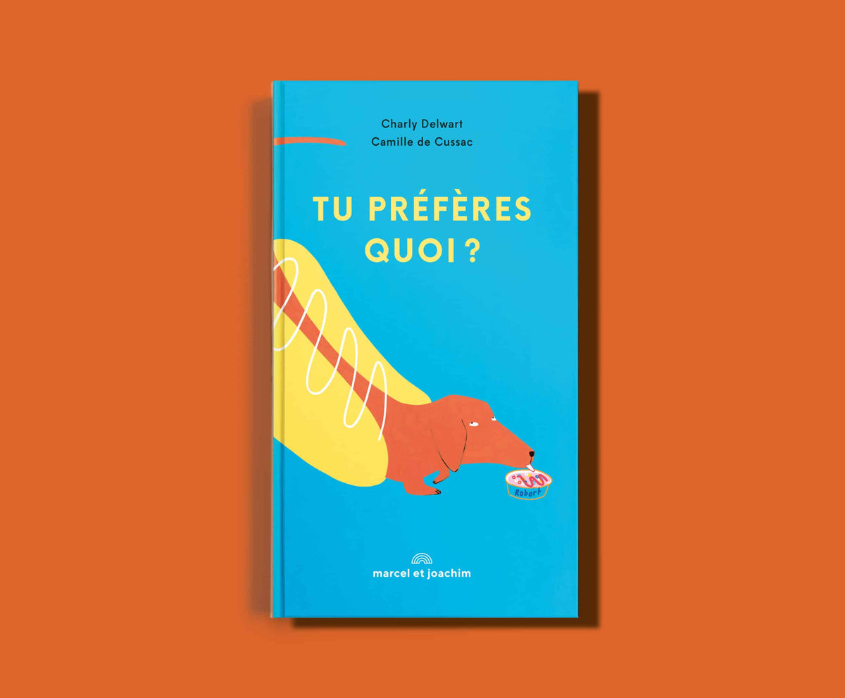 Livre "Tu préfères quoi ?" - MARCEL ET JOACHIM
